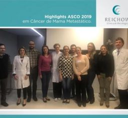 Pós ASCO 2019 em Câncer de Mama Metastático realizado na Clínica Reichow