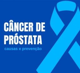 Câncer de próstata - causas e prevenção