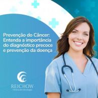 Prevenção do Câncer: entenda a importância do diagnóstico precoce e prevenção da doença