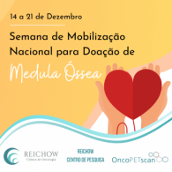 14 a 21/12 – Semana de Mobilização Nacional para Doação de Medula Óssea