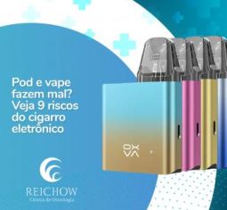 Pod e vape fazem mal? Veja 9 riscos do cigarro eletrônico